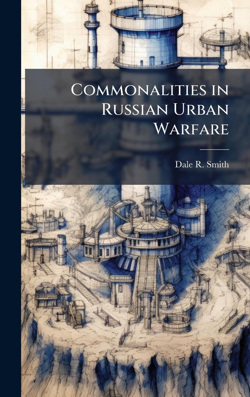 Vorderes Coverbild Commonalities in Russian Urban Warfare