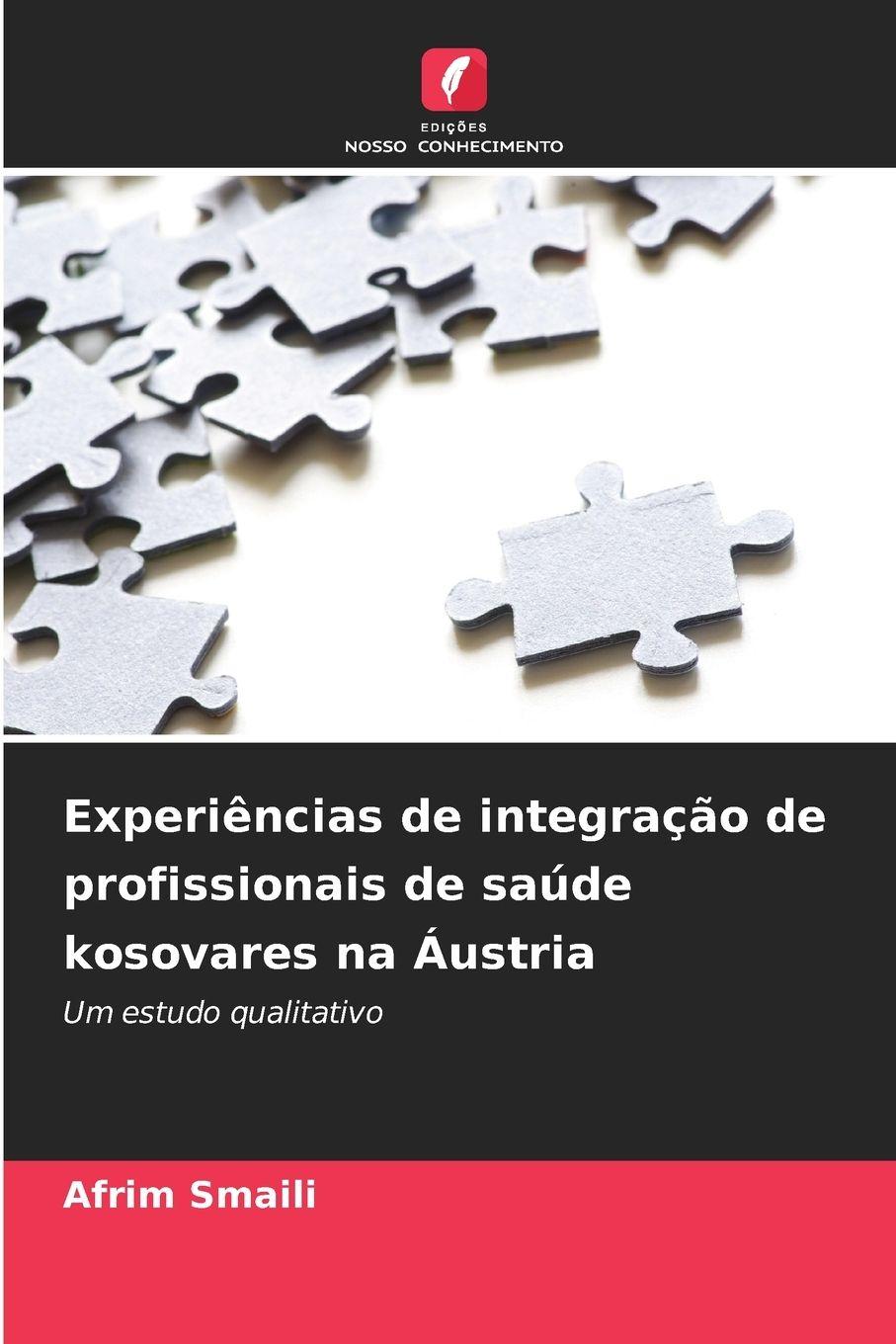 Vorderes Coverbild Experiências de integração de profissionais de saúde kosovares na Áustria