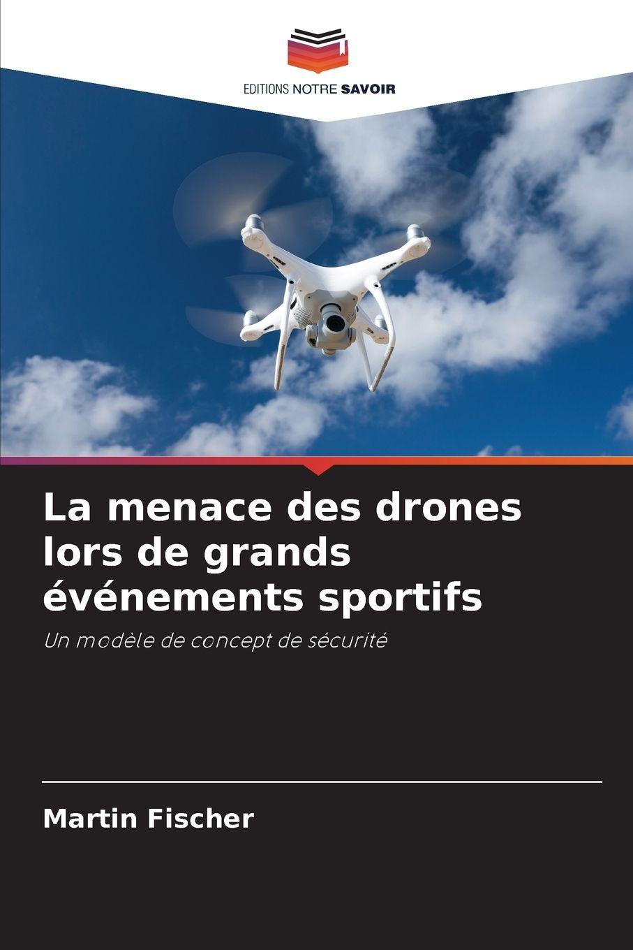 Vorderes Coverbild La menace des drones lors de grands événements sportifs