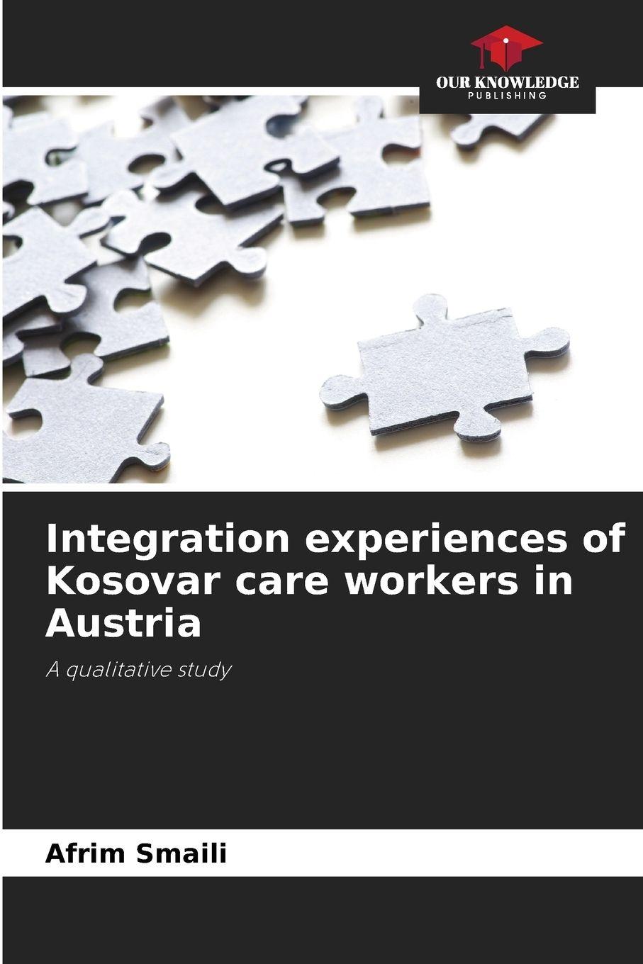 Vorderes Coverbild Integration experiences of Kosovar care workers in Austria