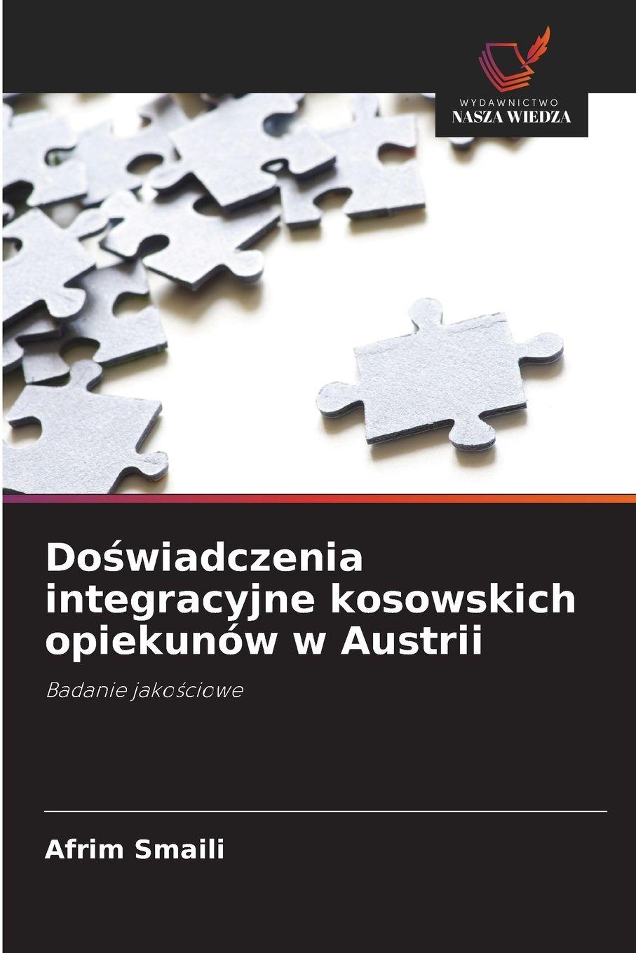 Vorderes Coverbild Do¿wiadczenia integracyjne kosowskich opiekunów w Austrii