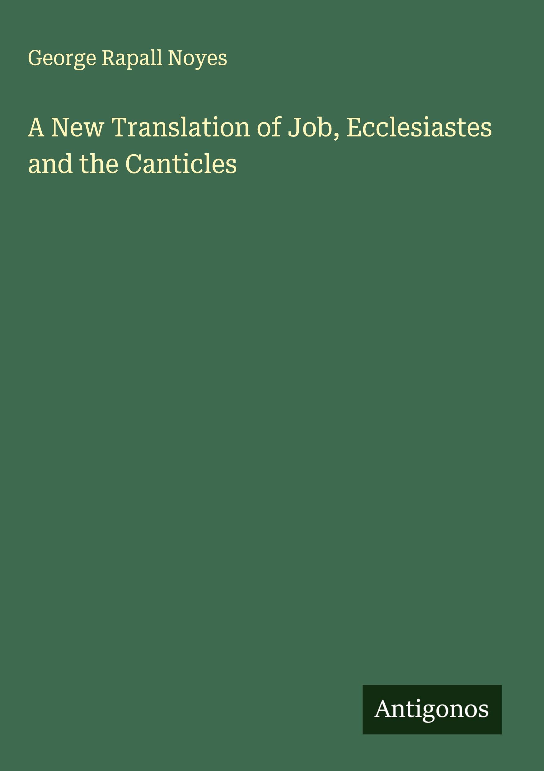 Vorderes Coverbild A New Translation of Job, Ecclesiastes and the Canticles