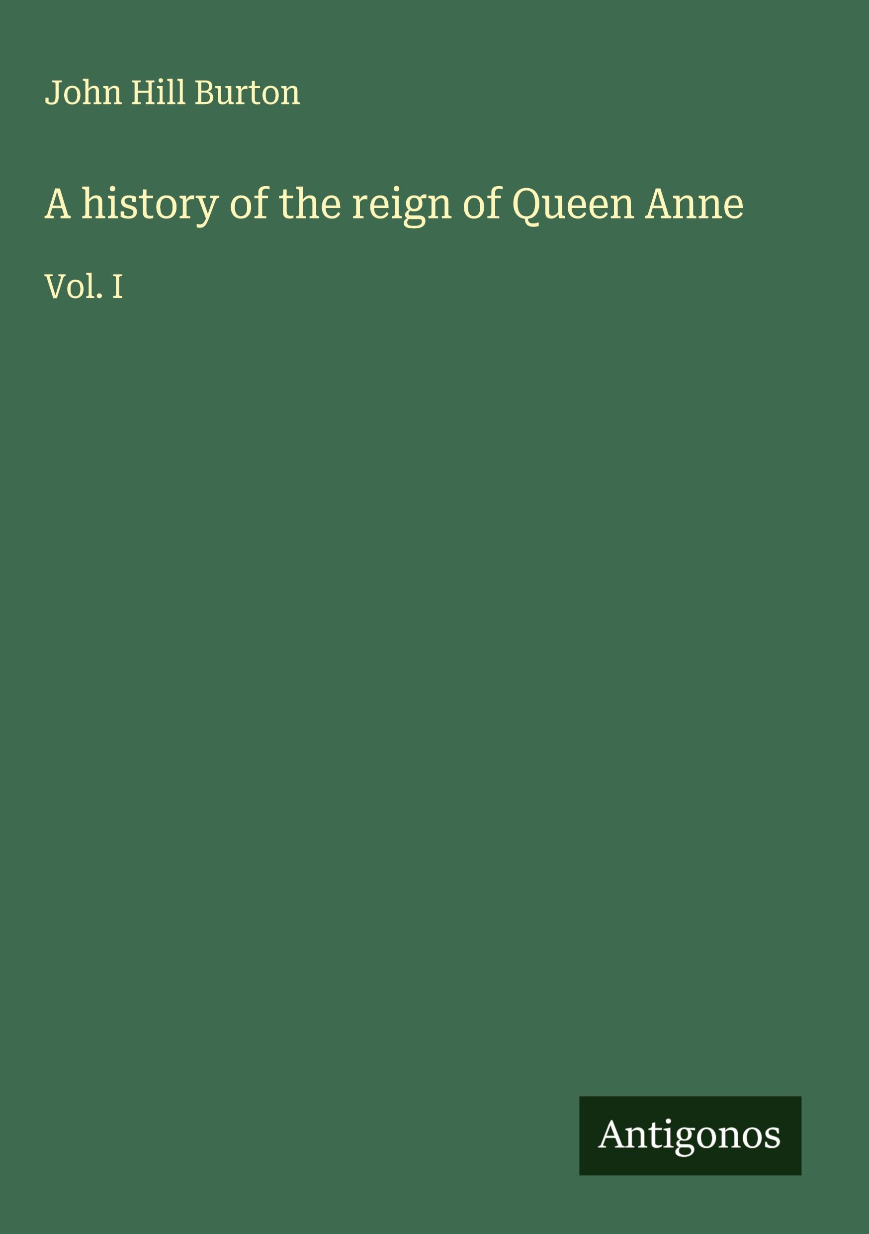 Vorderes Coverbild A history of the reign of Queen Anne
