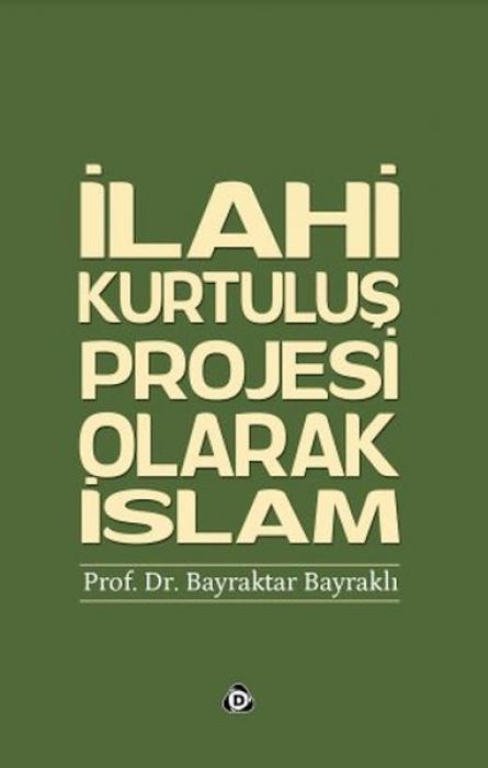 Vorderes Coverbild Ilahi Kurtulus Projesi Olarak Islam