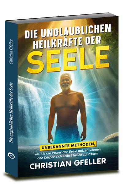 Vorderes Coverbild Die unglaublichen Heilkräfte der Seele