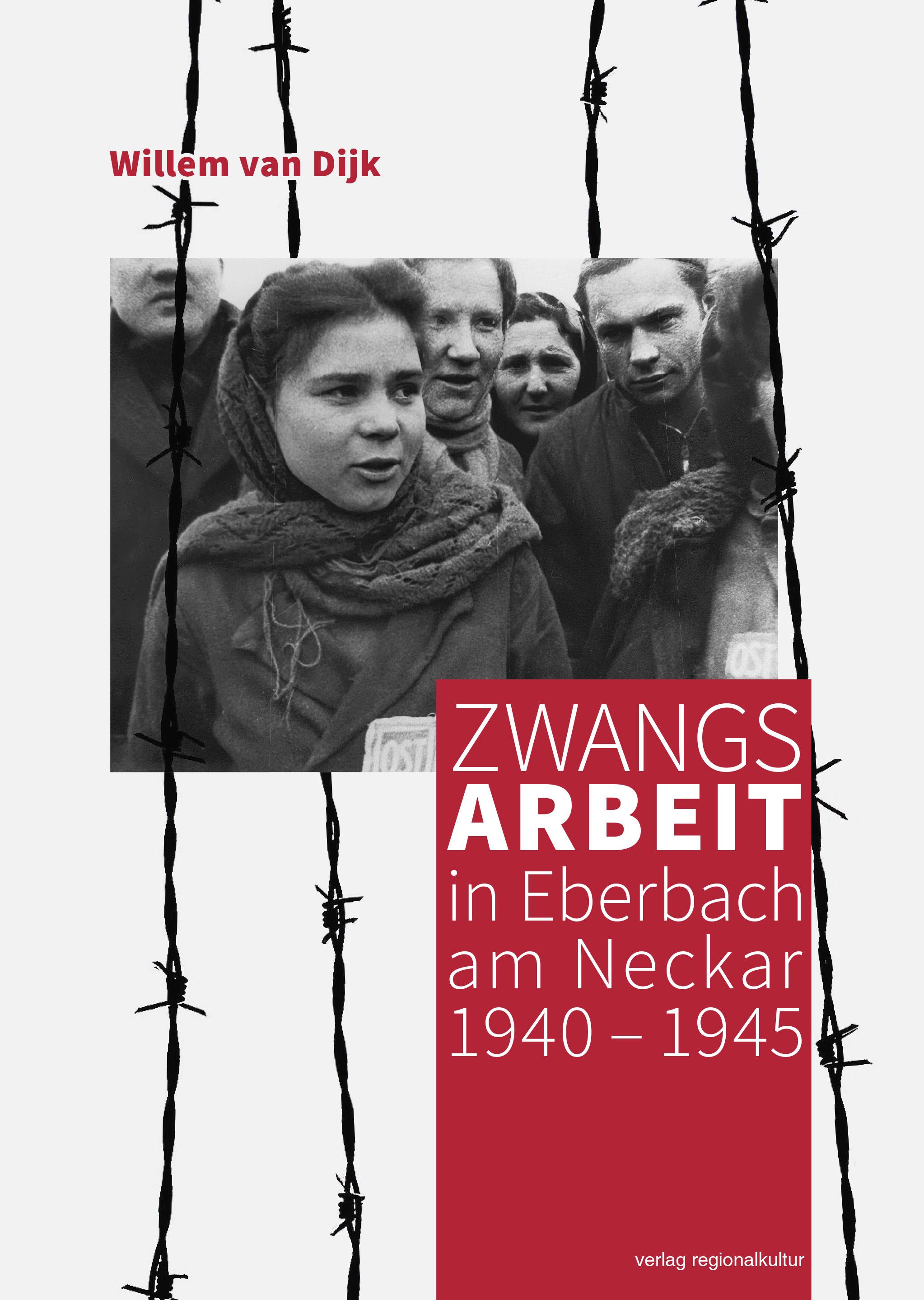 Vorderes Coverbild Zwangsarbeit in Eberbach am Neckar 1940-1945