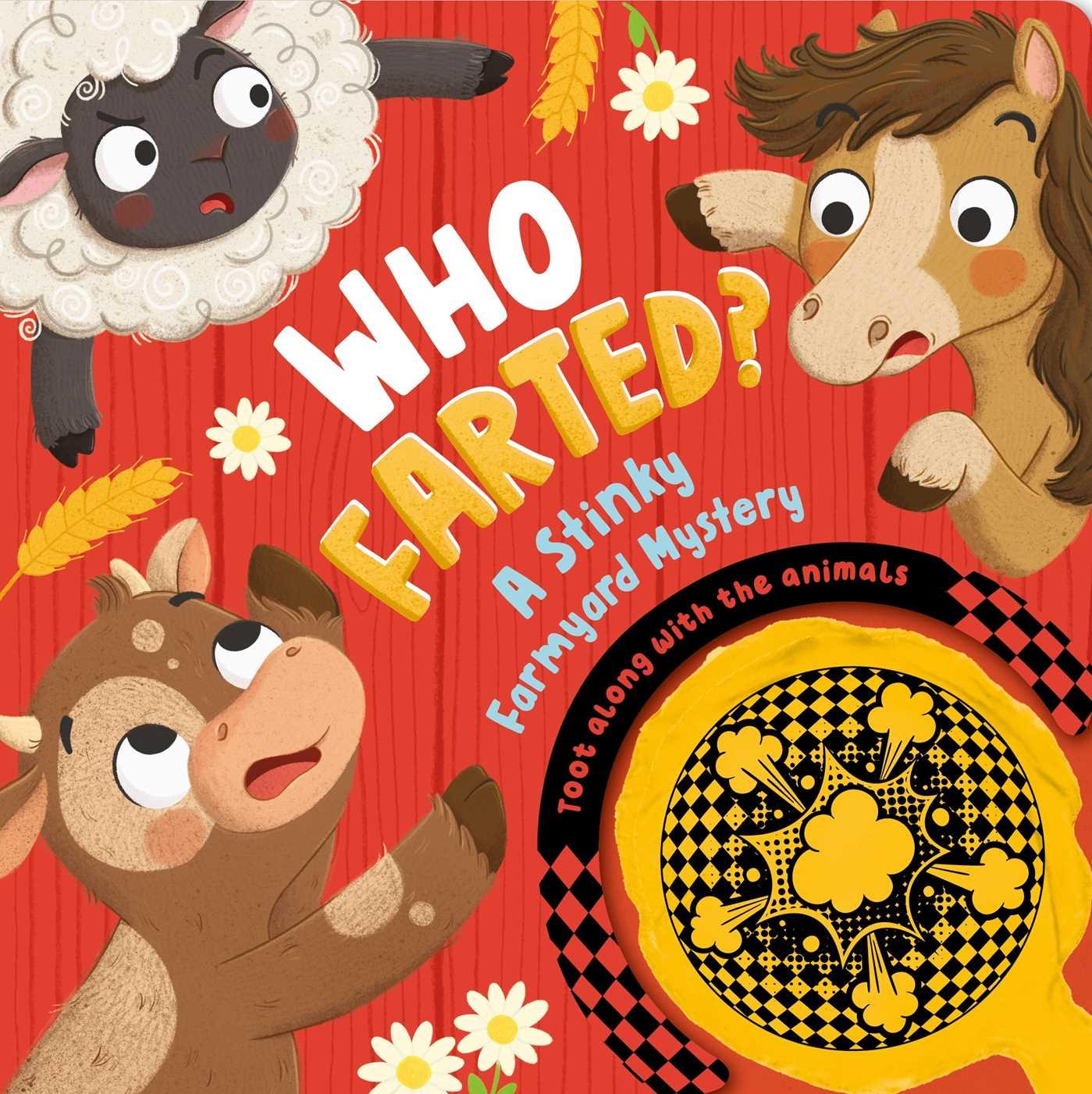 Vorderes Coverbild Who Farted? a Stinky Farmyard Mystery