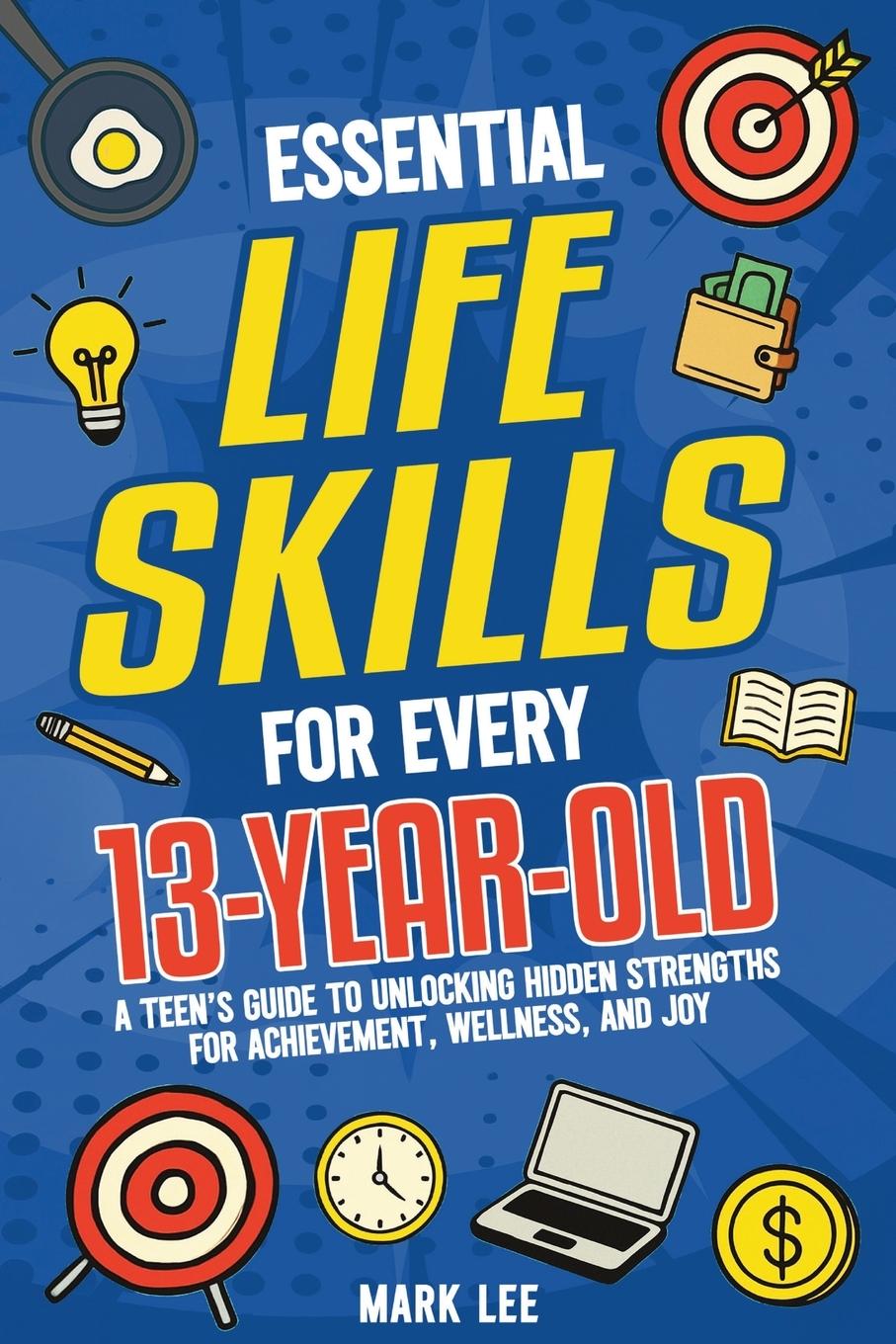 Vorderes Coverbild Essential Life Skills for Every 13-Year-Old
