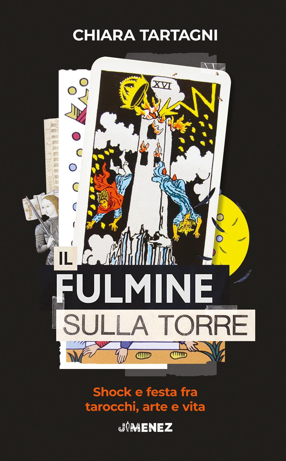 Vorderes Coverbild Il fulmine sulla Torre. Shock e festa fra tarocchi, arte e vita