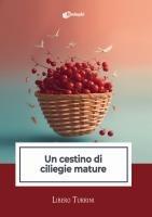Vorderes Coverbild Un cestino di ciliegie mature