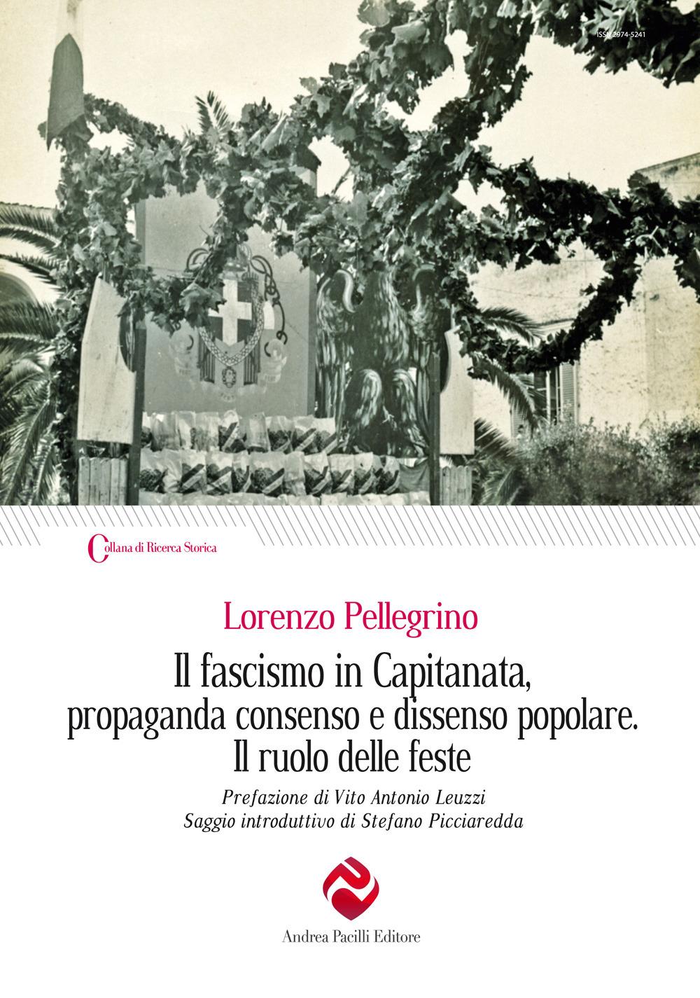 Vorderes Coverbild Il fascismo in Capitanata, propaganda consenso e dissenso popolare. Il ruolo delle feste