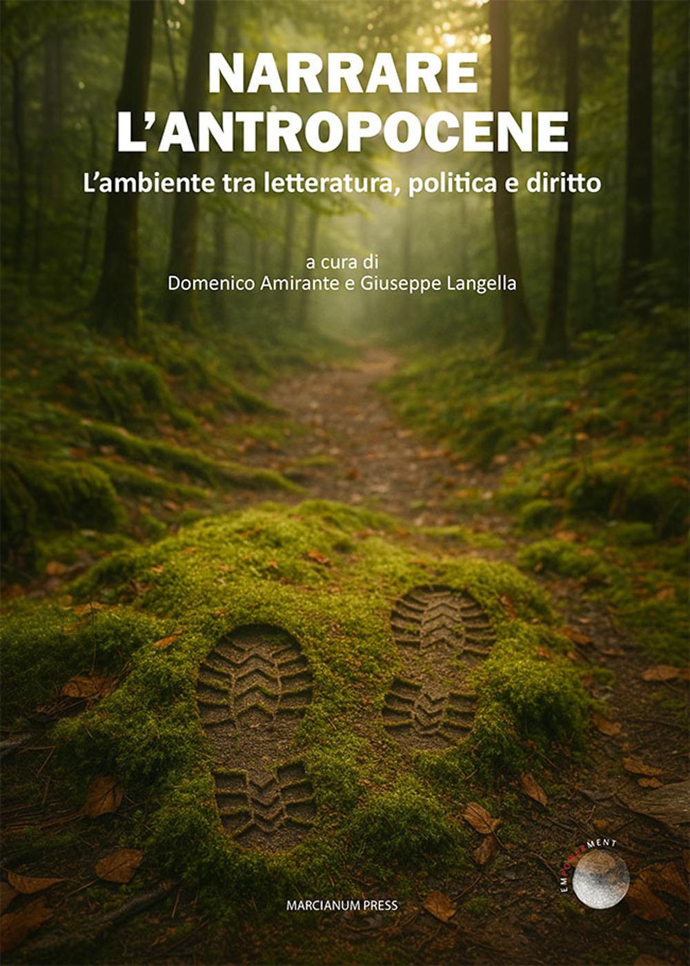Vorderes Coverbild Narrare l'antropocene. L'ambiente tra letteratura, politica e diritto