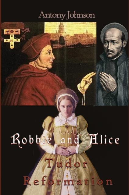 Vorderes Coverbild Robbie and Alice - Tudor Reformation