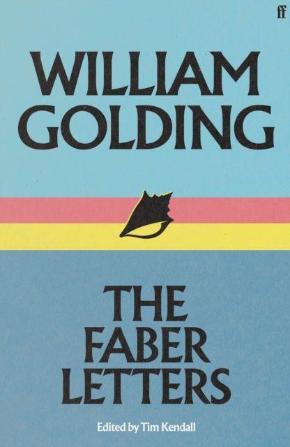 Vorderes Coverbild William Golding: The Faber Letters