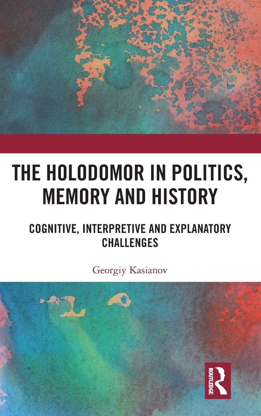 Vorderes Coverbild The Holodomor in Politics, Memory and History