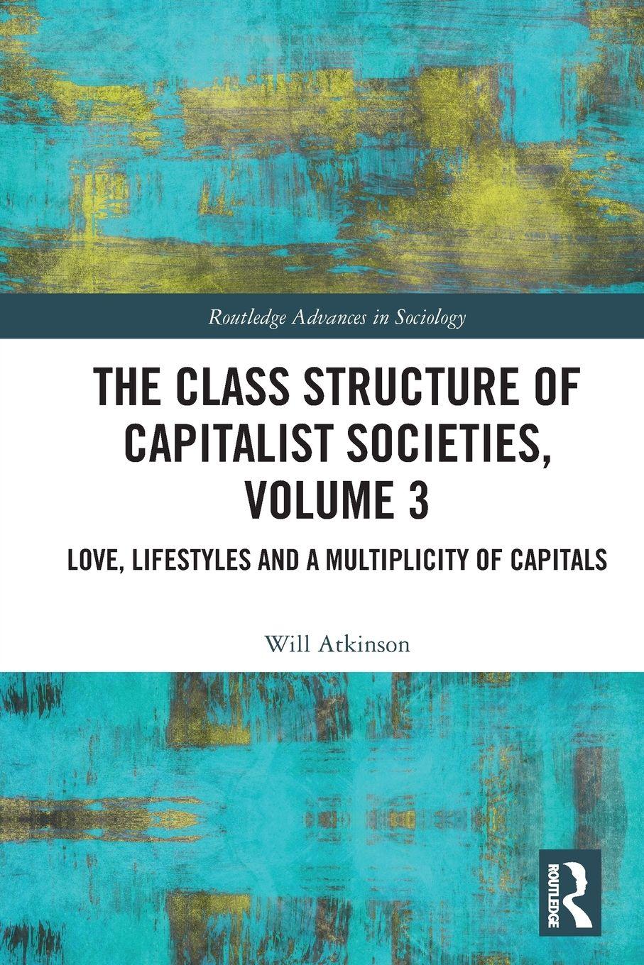Vorderes Coverbild The Class Structure of Capitalist Societies, Volume 3