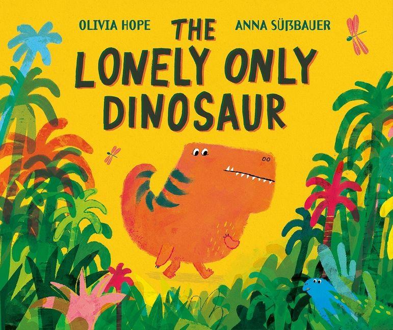 Vorderes Coverbild The Lonely Only Dinosaur