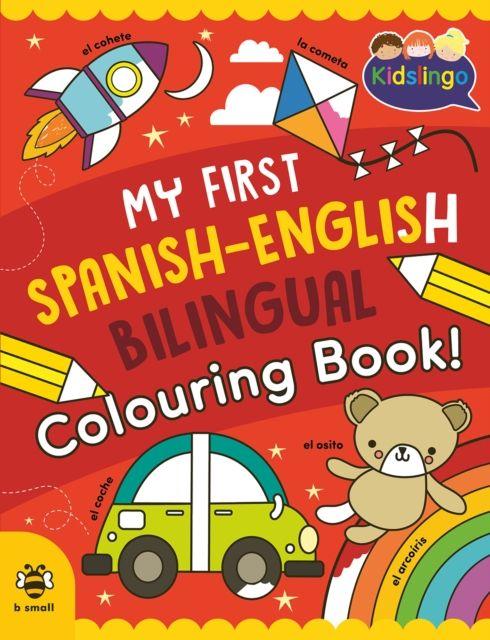 Vorderes Coverbild My First Spanish-English Bilingual Colouring Book