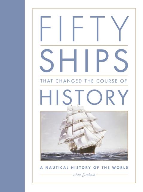 Vorderes Coverbild Fifty Ships that Changed the Course of History