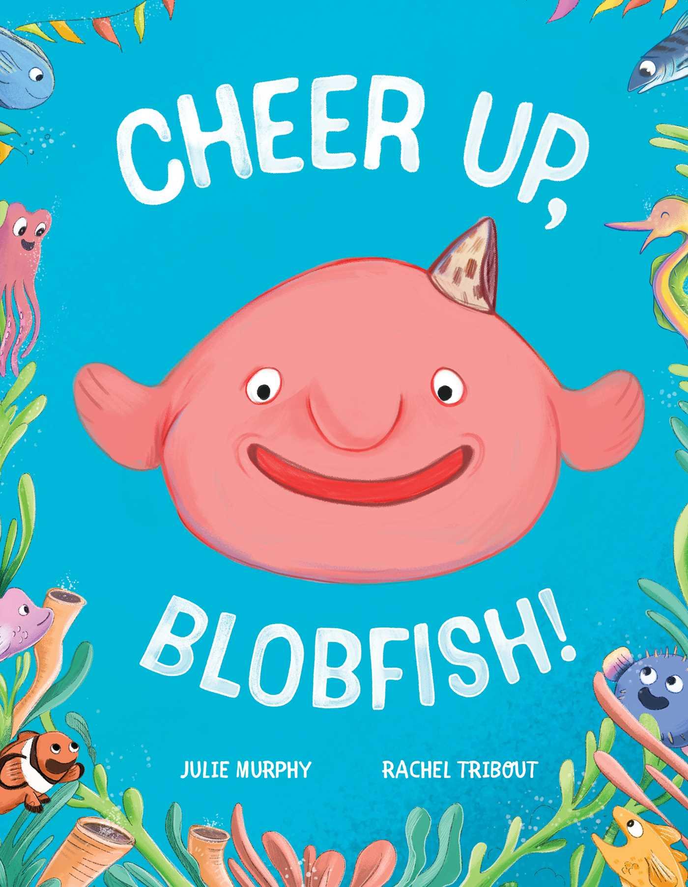 Vorderes Coverbild Cheer up, Blobfish!