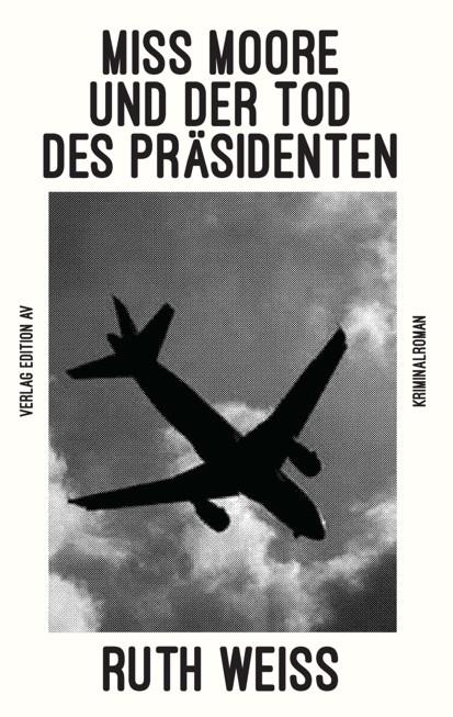 Vorderes Coverbild MISS MOORE UND DER TOD DES PRÄSIDENTEN