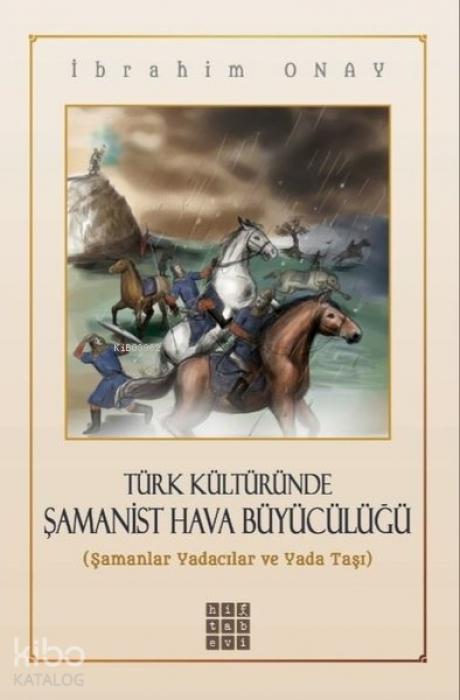 Vorderes Coverbild Türk Kültüründe Samanist Hava Büyücülügü