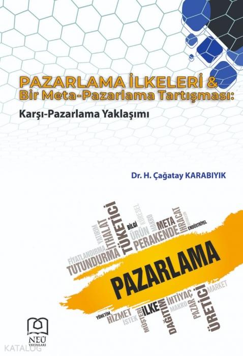 Vorderes Coverbild Pazarlama Ilkeleri ve Bir Meta-Pazarlama Tartismasi;Karsi-Pazarlama Yaklasimi