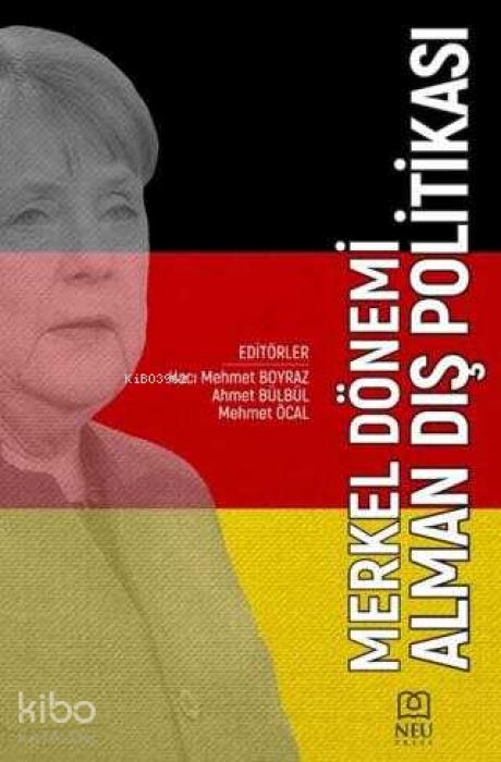 Vorderes Coverbild Merkel Dönemi Alman Dis Politikasi