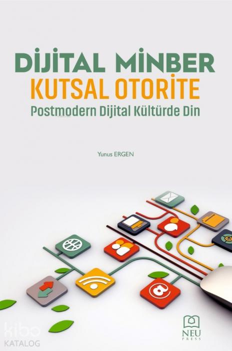 Vorderes Coverbild Dijital Minber Kutsal Otorite Postmodern Dijital Kültürde Din