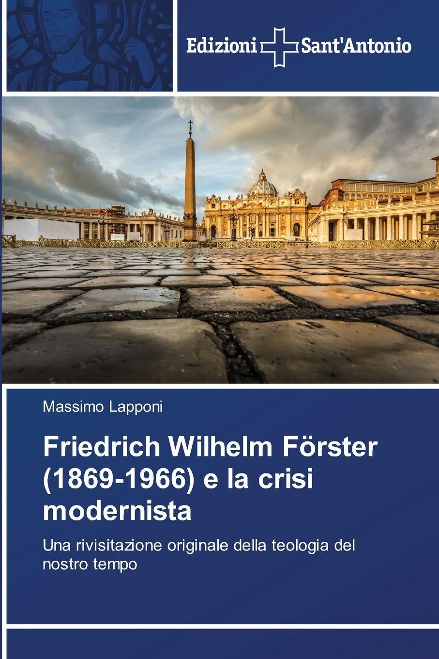 Vorderes Coverbild Friedrich Wilhelm Förster (1869-1966) e la crisi modernista