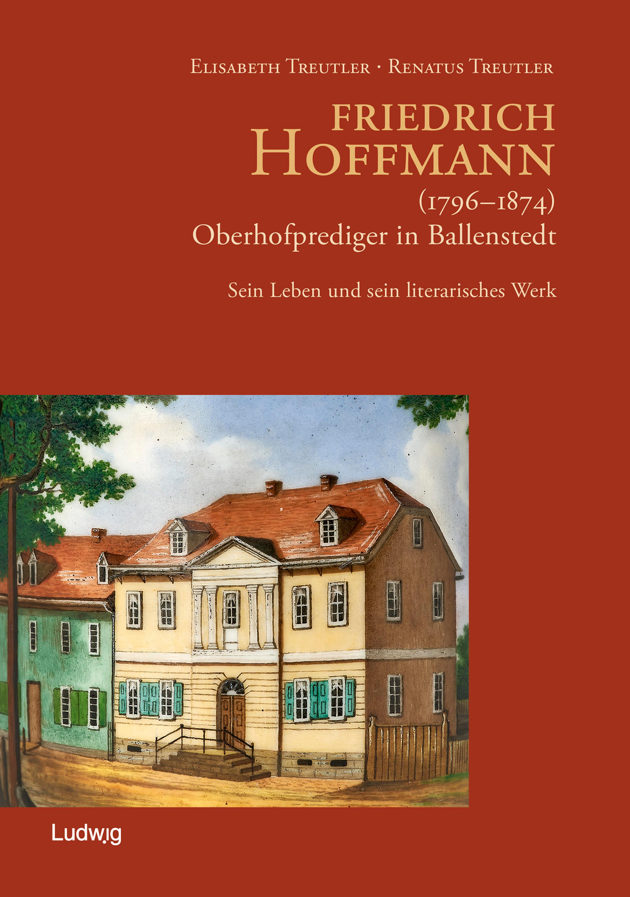 Vorderes Coverbild Friedrich Hoffmann (1796 - 1874) - Oberhofprediger in Ballenstedt