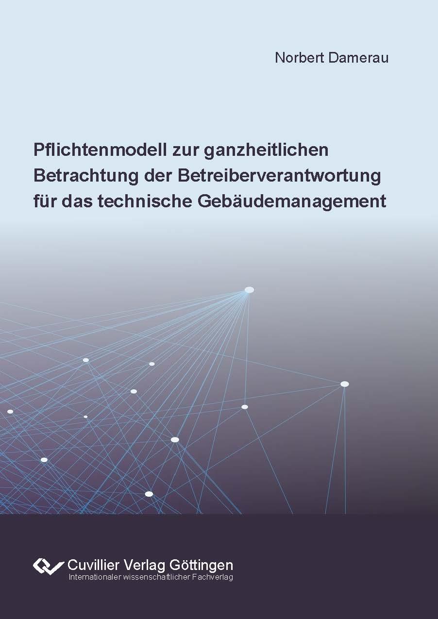 Vorderes Coverbild Pflichtenmodell zur ganzheitlichen Betrachtung der Betreiberverantwortung für das technische Gebäudemanagement