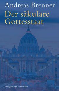 Vorderes Coverbild Der säkulare Gottesstaat