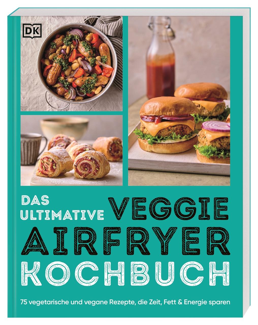 Vorderes Coverbild Das ultimative Veggie Airfryer Kochbuch
