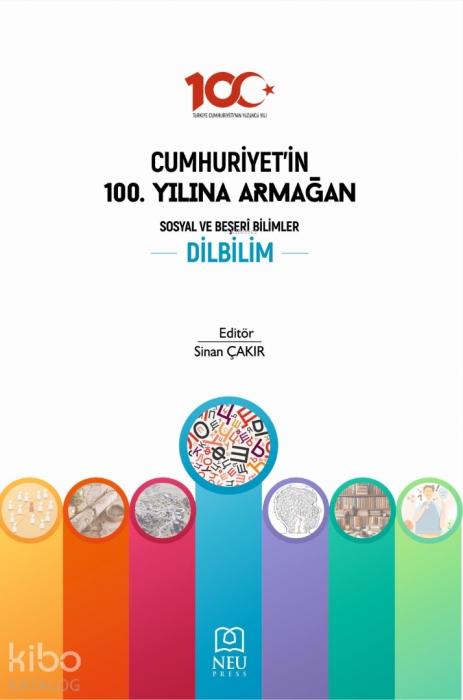 Vorderes Coverbild Cumhuriyetin 100. Yilina Armagan Sosyal ve Beseri Bilimler Dilbilim
