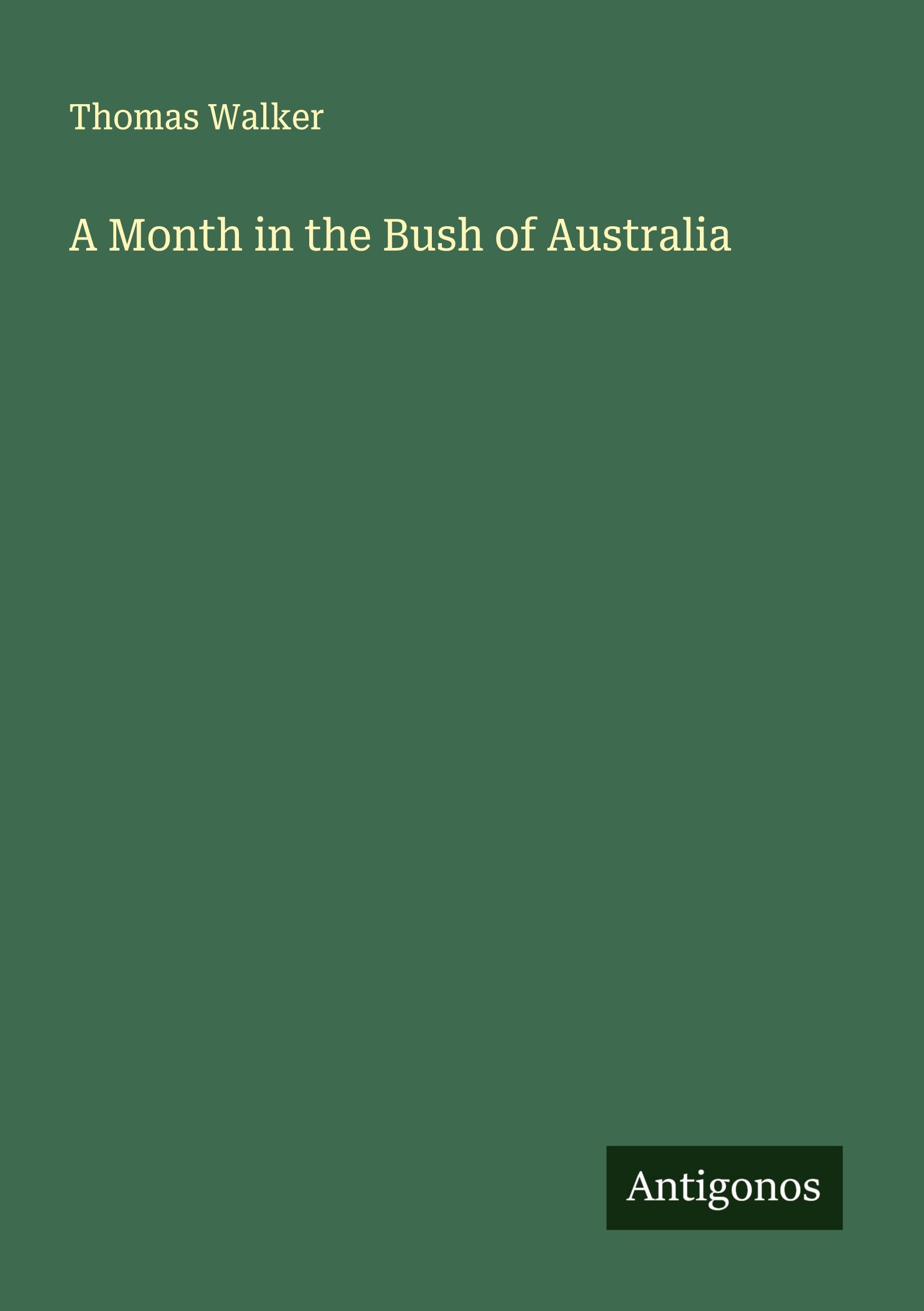 Vorderes Coverbild A Month in the Bush of Australia