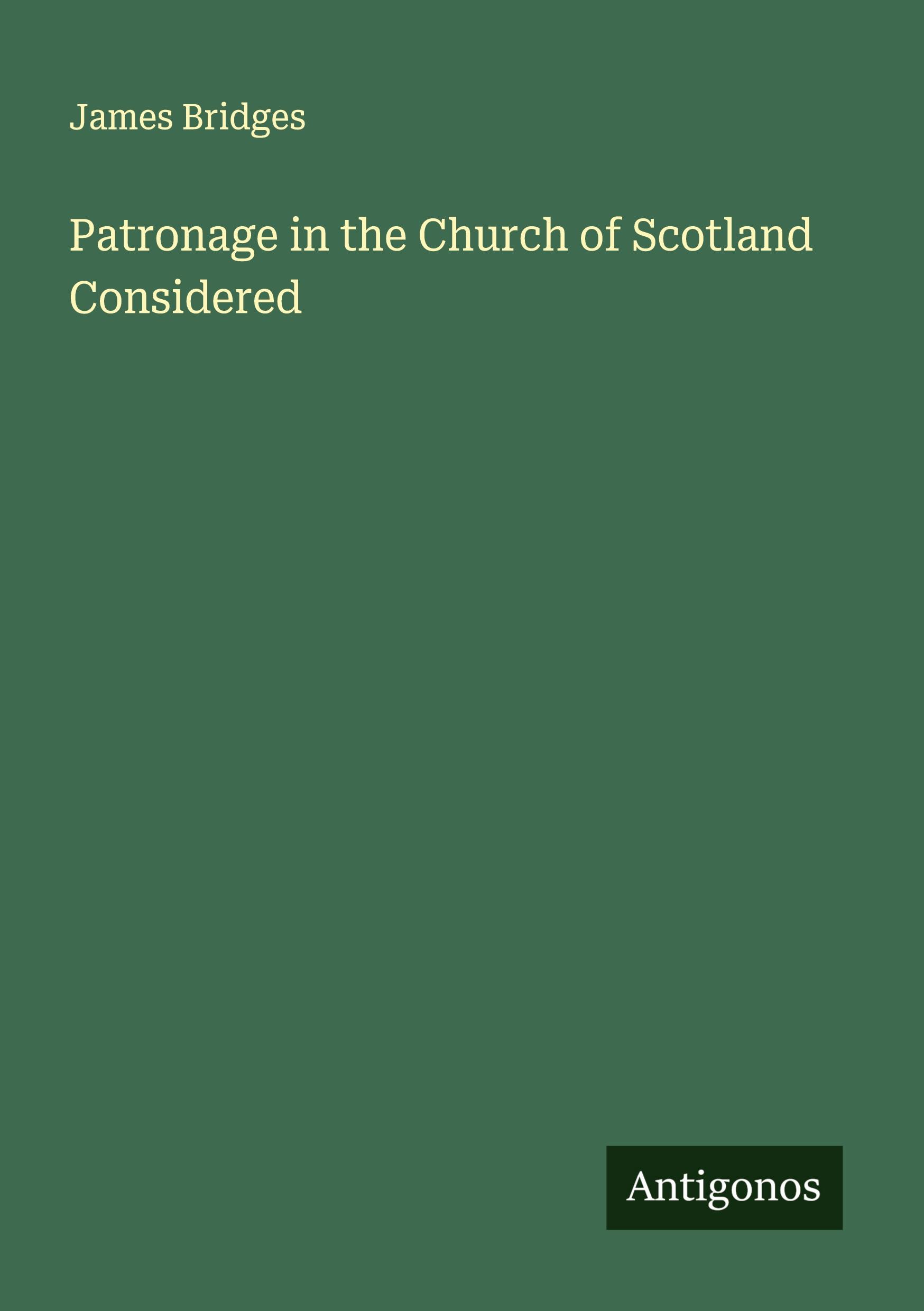 Vorderes Coverbild Patronage in the Church of Scotland Considered