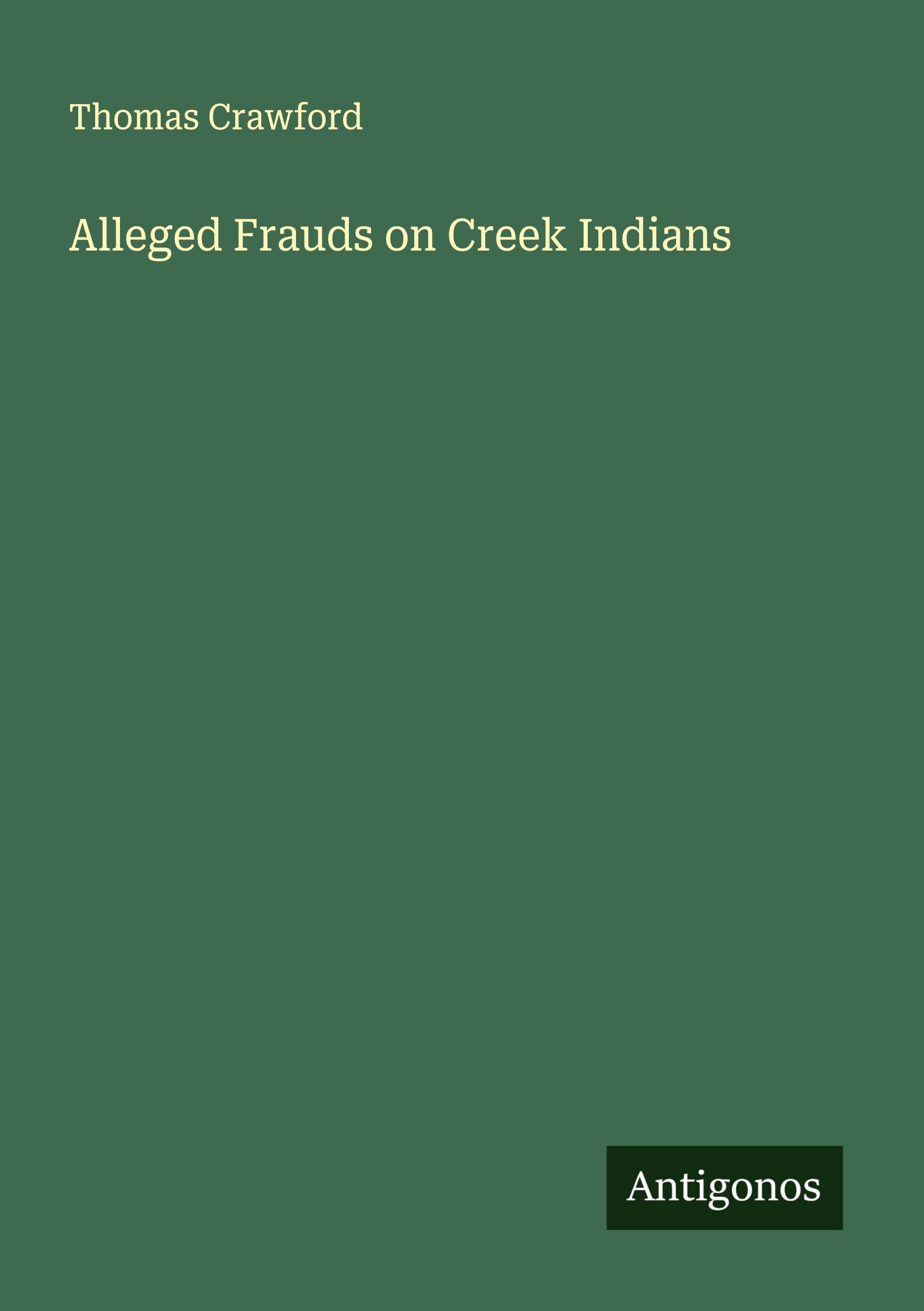 Vorderes Coverbild Alleged Frauds on Creek Indians