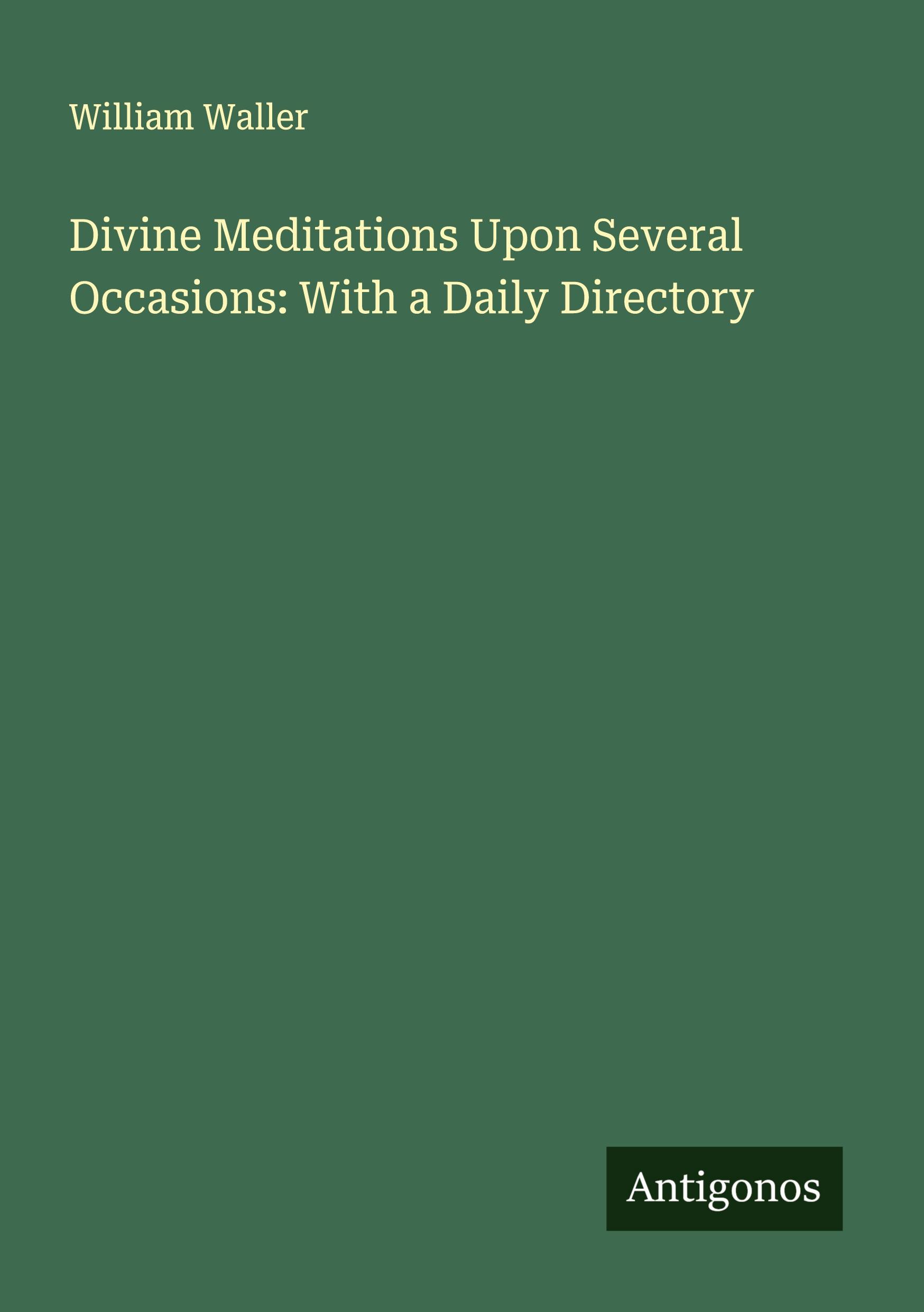 Vorderes Coverbild Divine Meditations Upon Several Occasions: With a Daily Directory