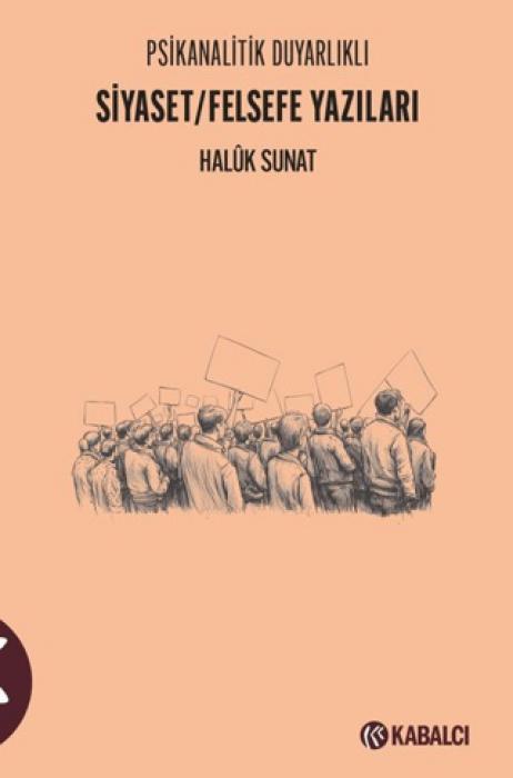 Vorderes Coverbild Psikanalitik Duyarlikli Siyaset - Felsefe Yazilari