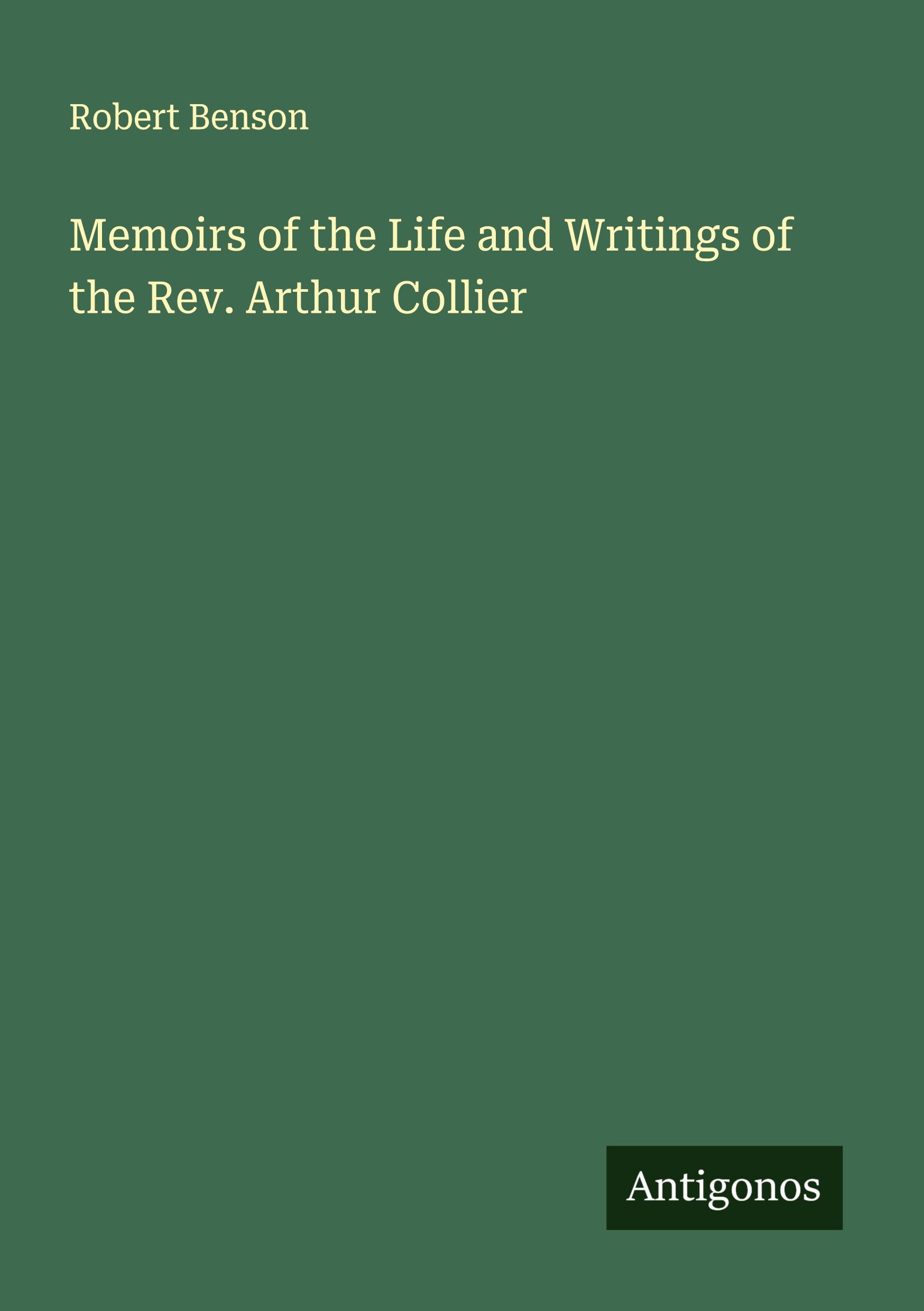 Vorderes Coverbild Memoirs of the Life and Writings of the Rev. Arthur Collier