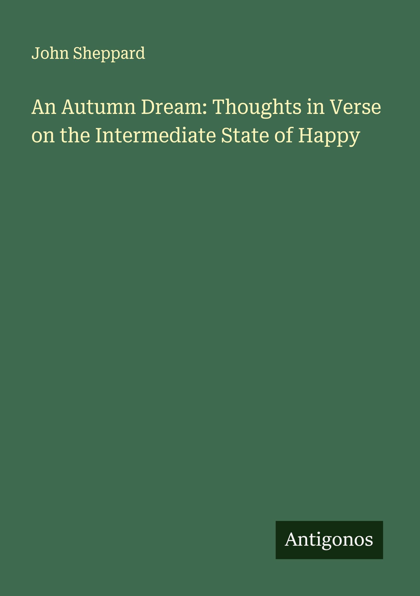 Vorderes Coverbild An Autumn Dream: Thoughts in Verse on the Intermediate State of Happy