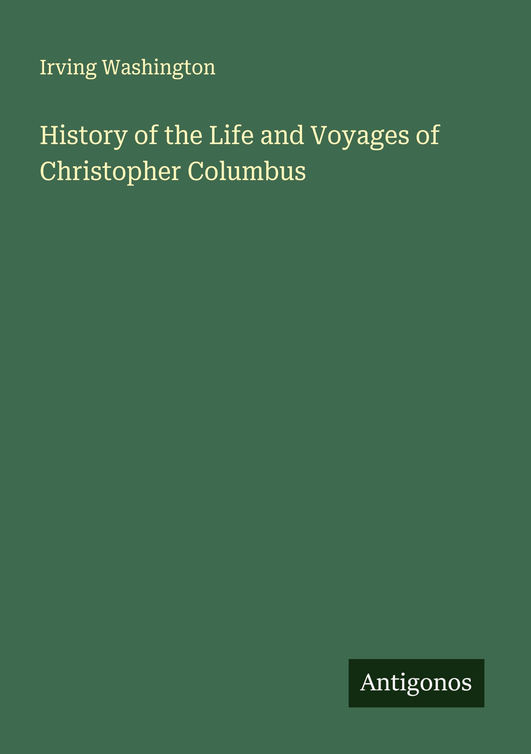 Vorderes Coverbild History of the Life and Voyages of Christopher Columbus
