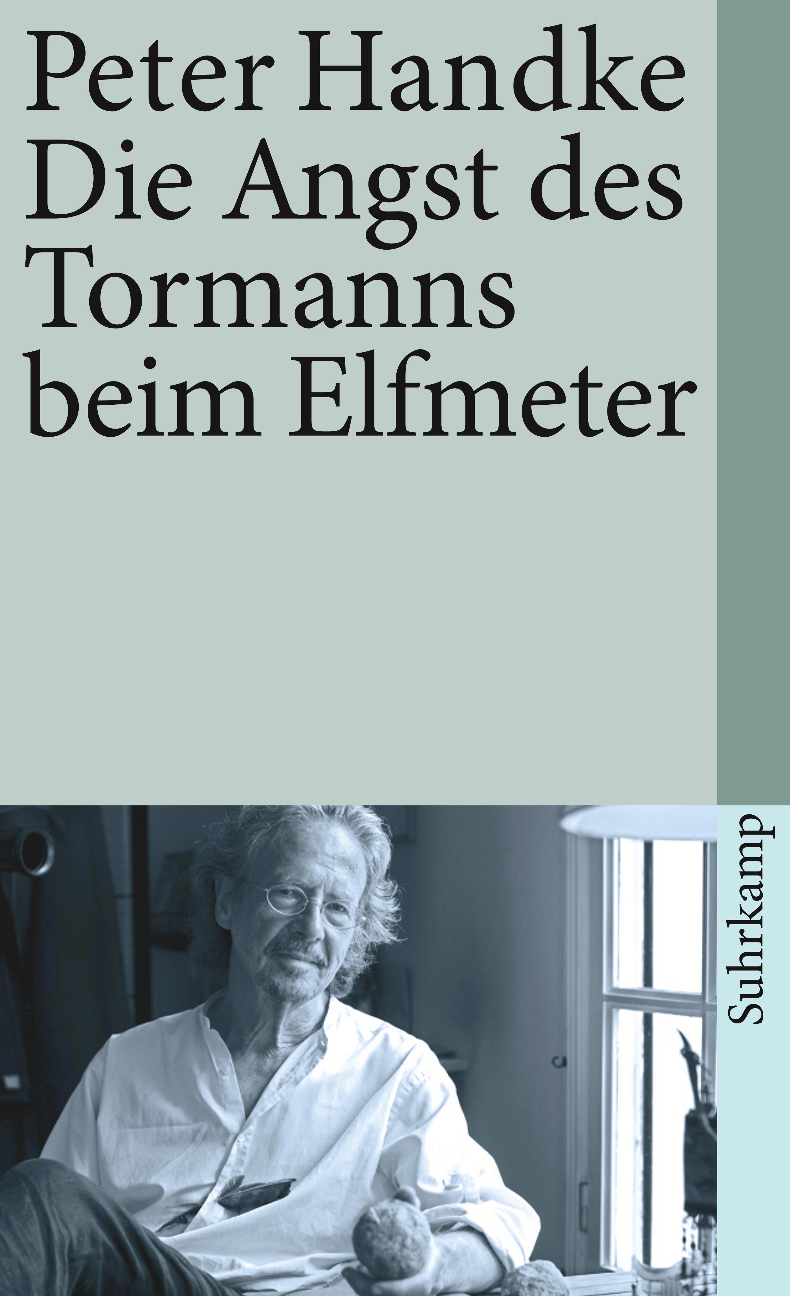 Vorderes Coverbild Die Angst des Tormanns beim Elfmeter