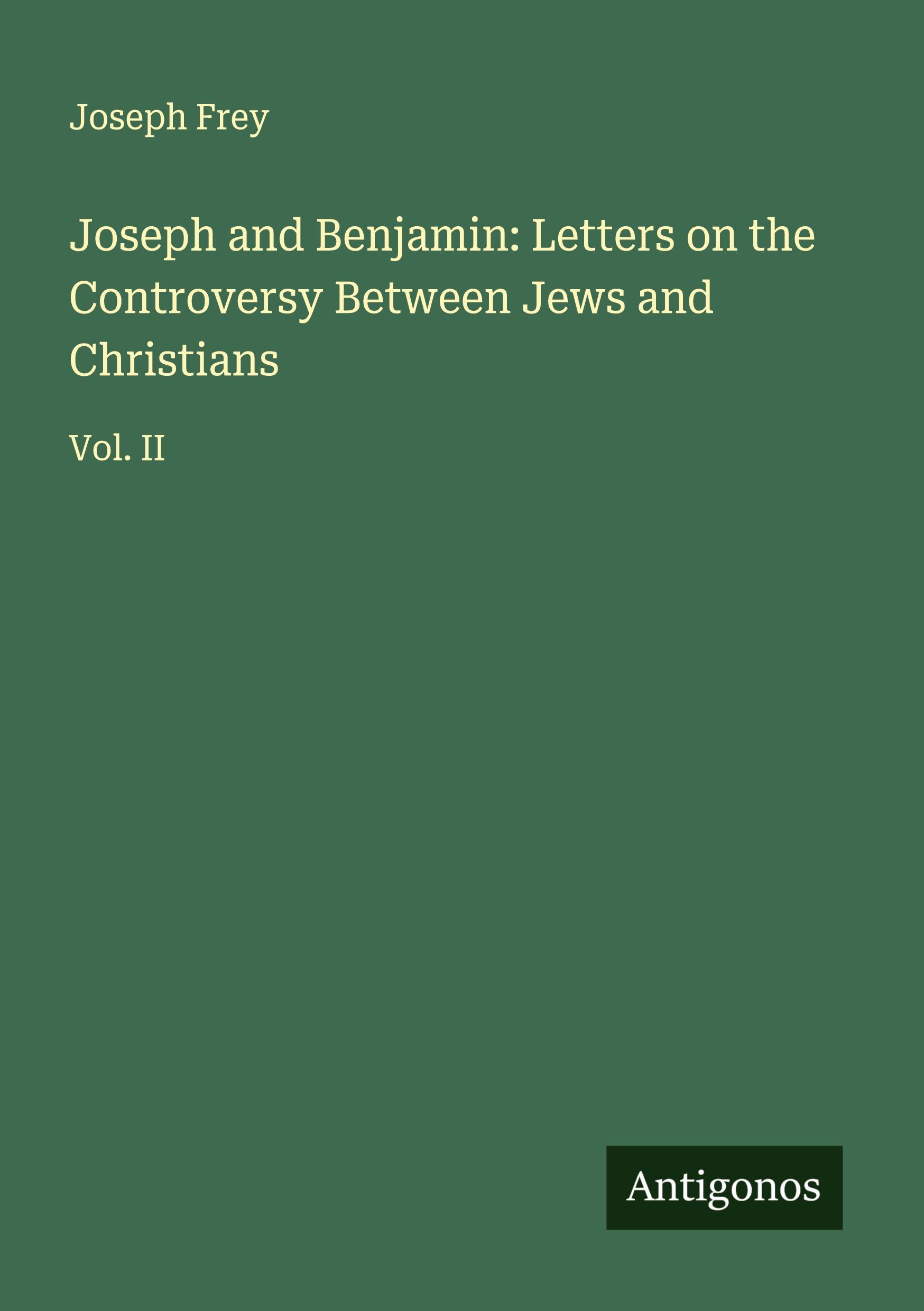 Vorderes Coverbild Joseph and Benjamin: Letters on the Controversy Between Jews and Christians