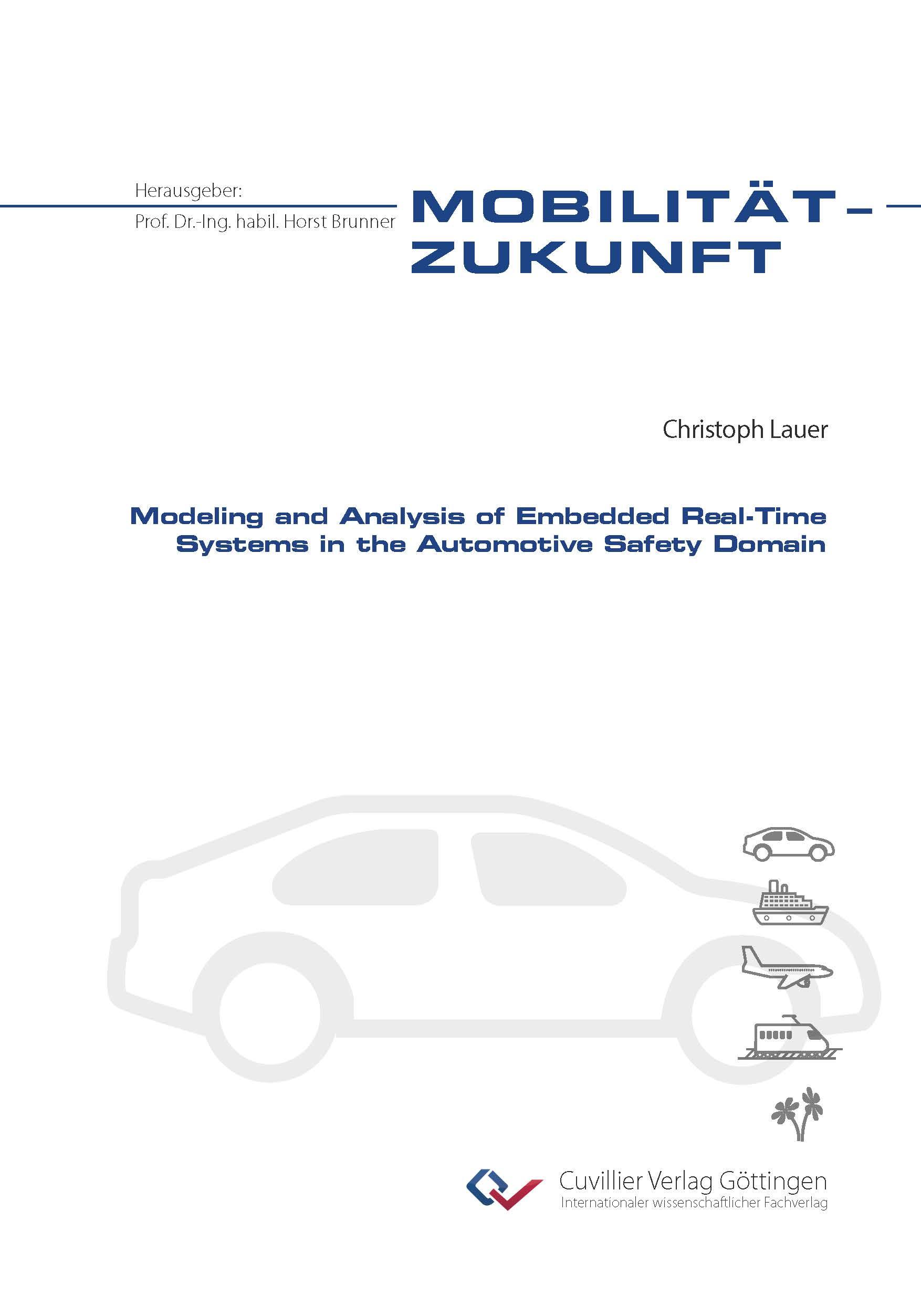 Vorderes Coverbild Modeling and Analysis of Embedded Real-Time Systems in the Automotive Safety Domain