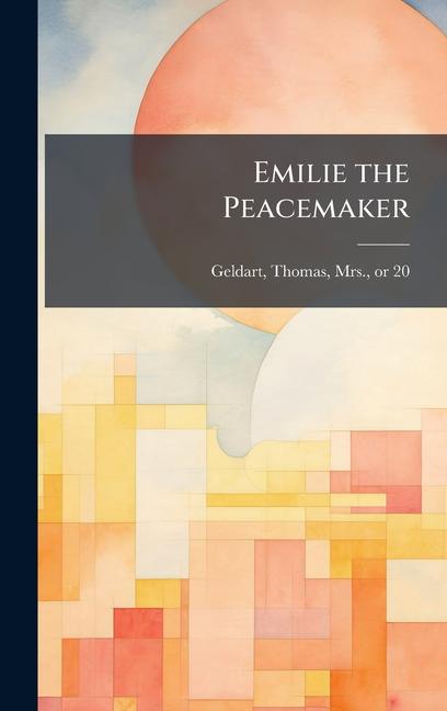 Vorderes Coverbild Emilie the Peacemaker