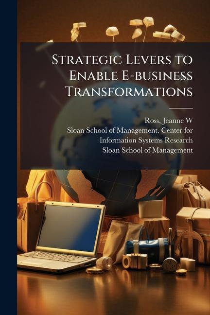 Vorderes Coverbild Strategic Levers to Enable E-business Transformations