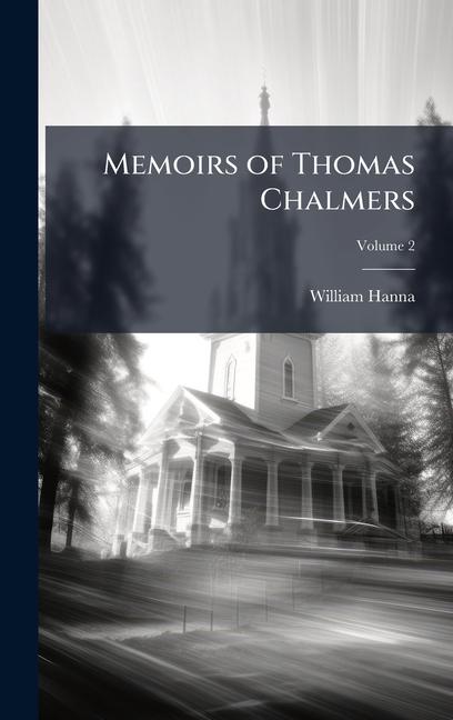 Vorderes Coverbild Memoirs of Thomas Chalmers