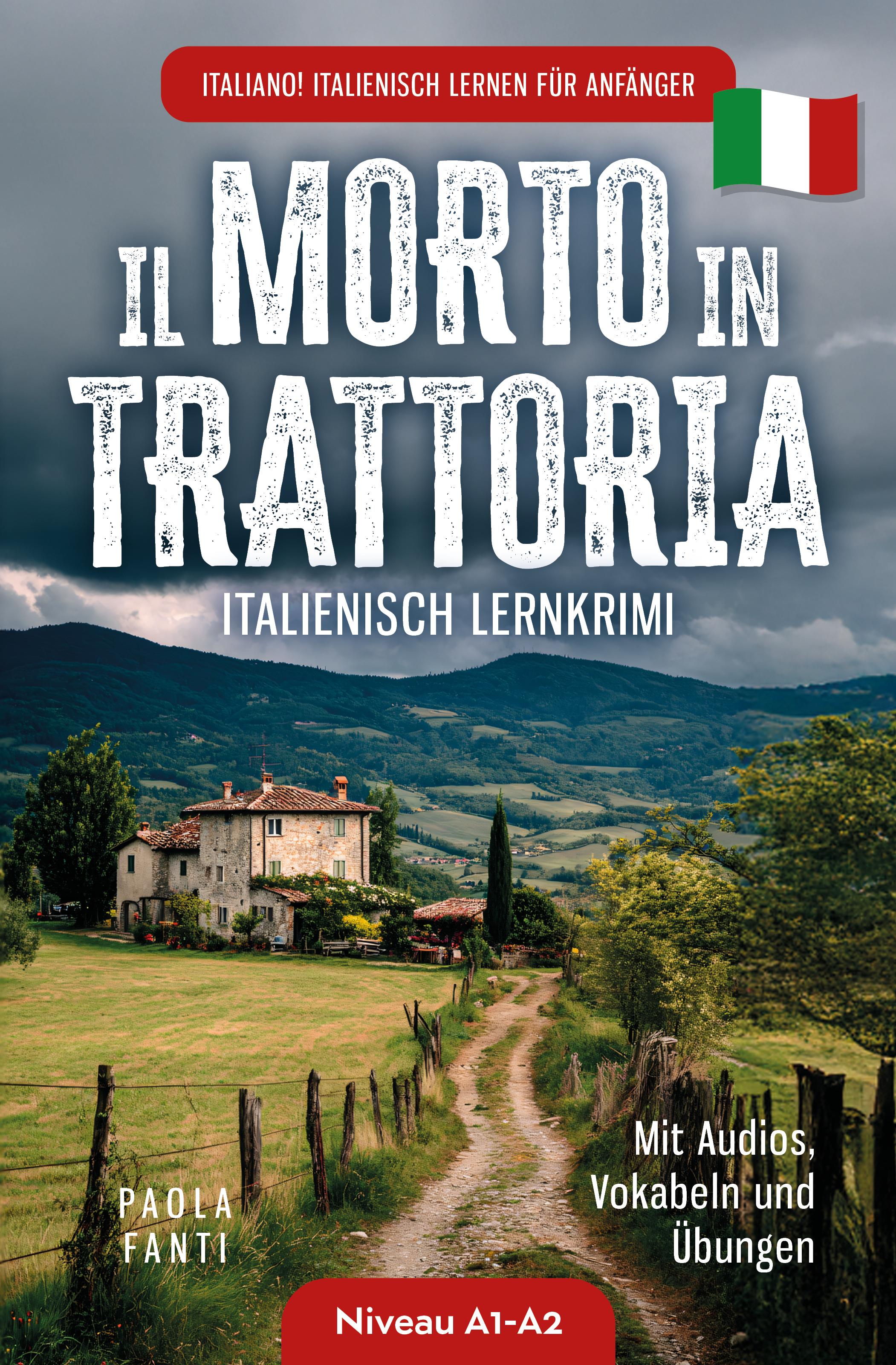 Vorderes Coverbild Italiano! Italienisch lernen für Anfänger | Lernkrimi Italienisch A1-A2 | Il morto in trattoria | Mit Audios, Vokabeln und Übungen